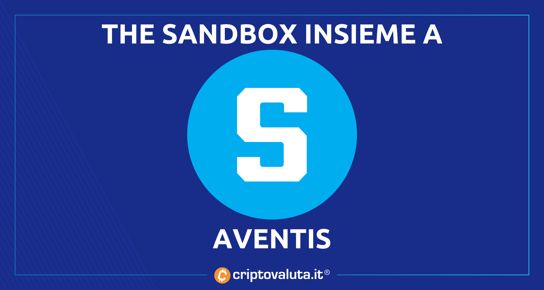 The Sandbox si accorda con Aventis! | Sarà un progetto dedicato allo sviluppo...