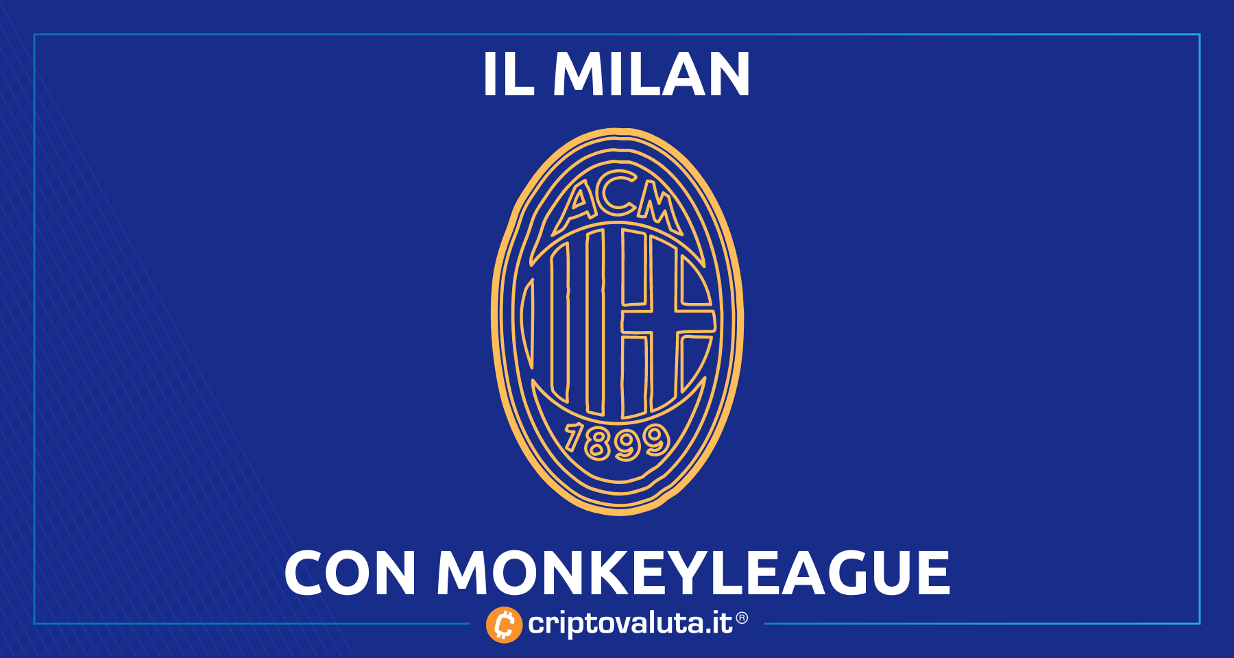 A.C. Milan: partnership con MonkeyLeague a Solana | Colpaccio targato NFT e gaming
