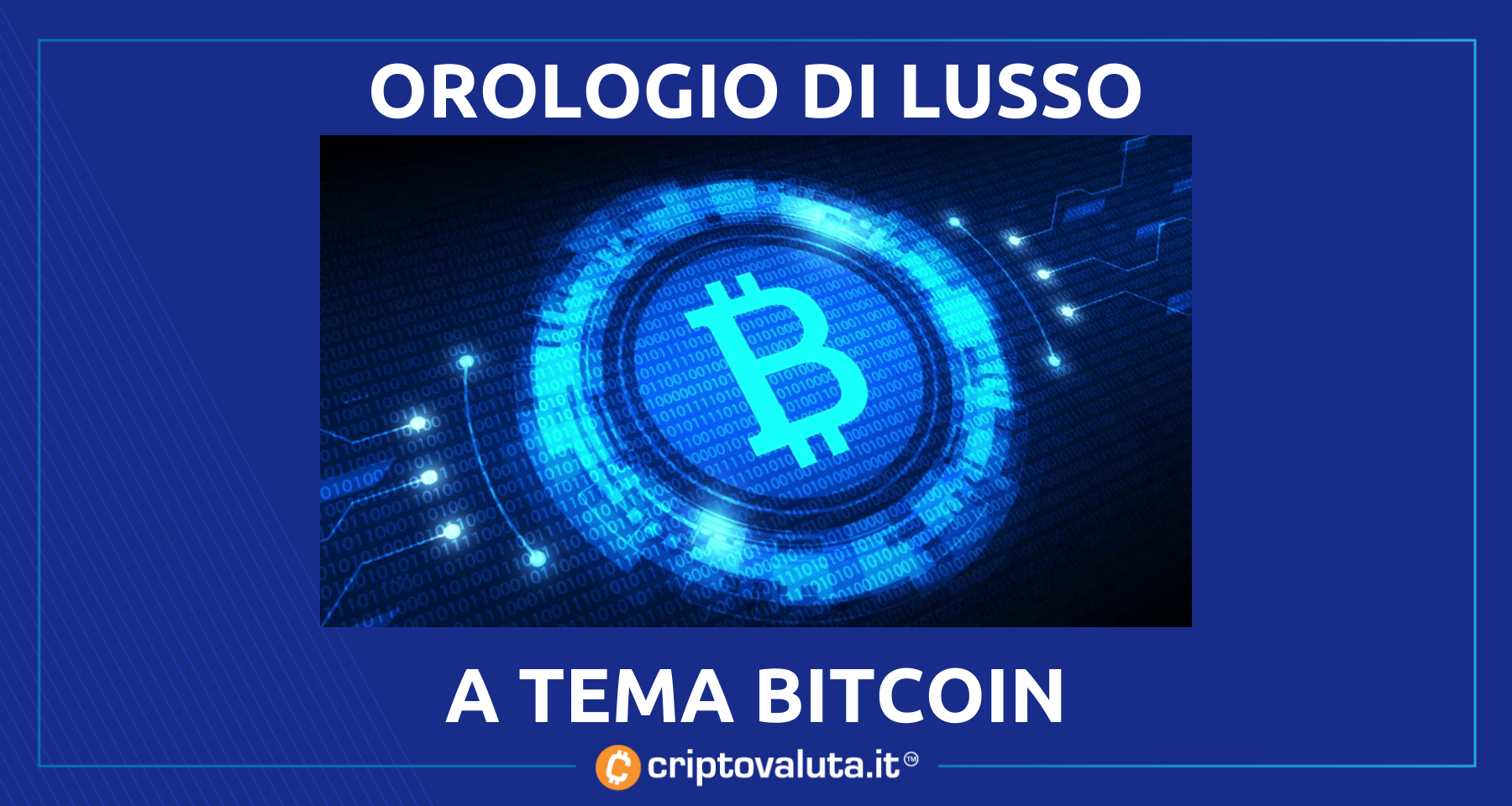 Bitcoin negli orologi ultra-lusso | La serie esclusiva in 25 esemplari