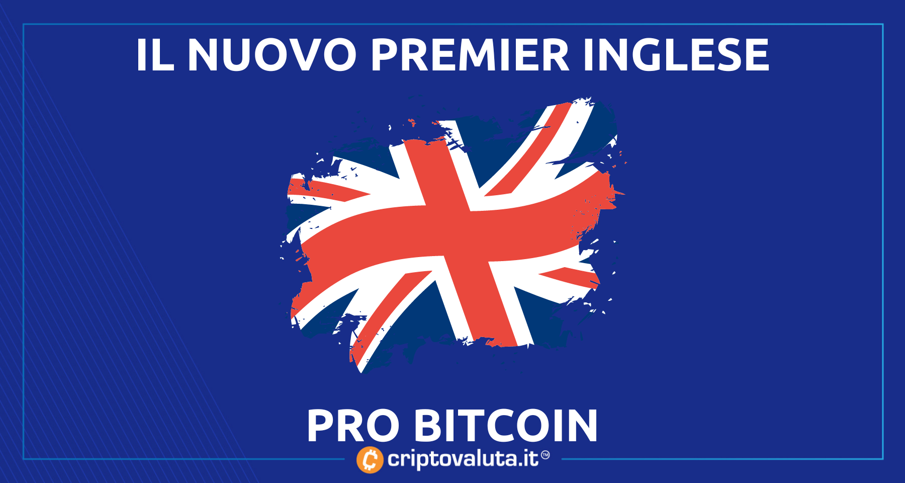 Bitcoin e crypto: Il nuovo premier UK ha detto sì! | Ecco cosa pensa…
