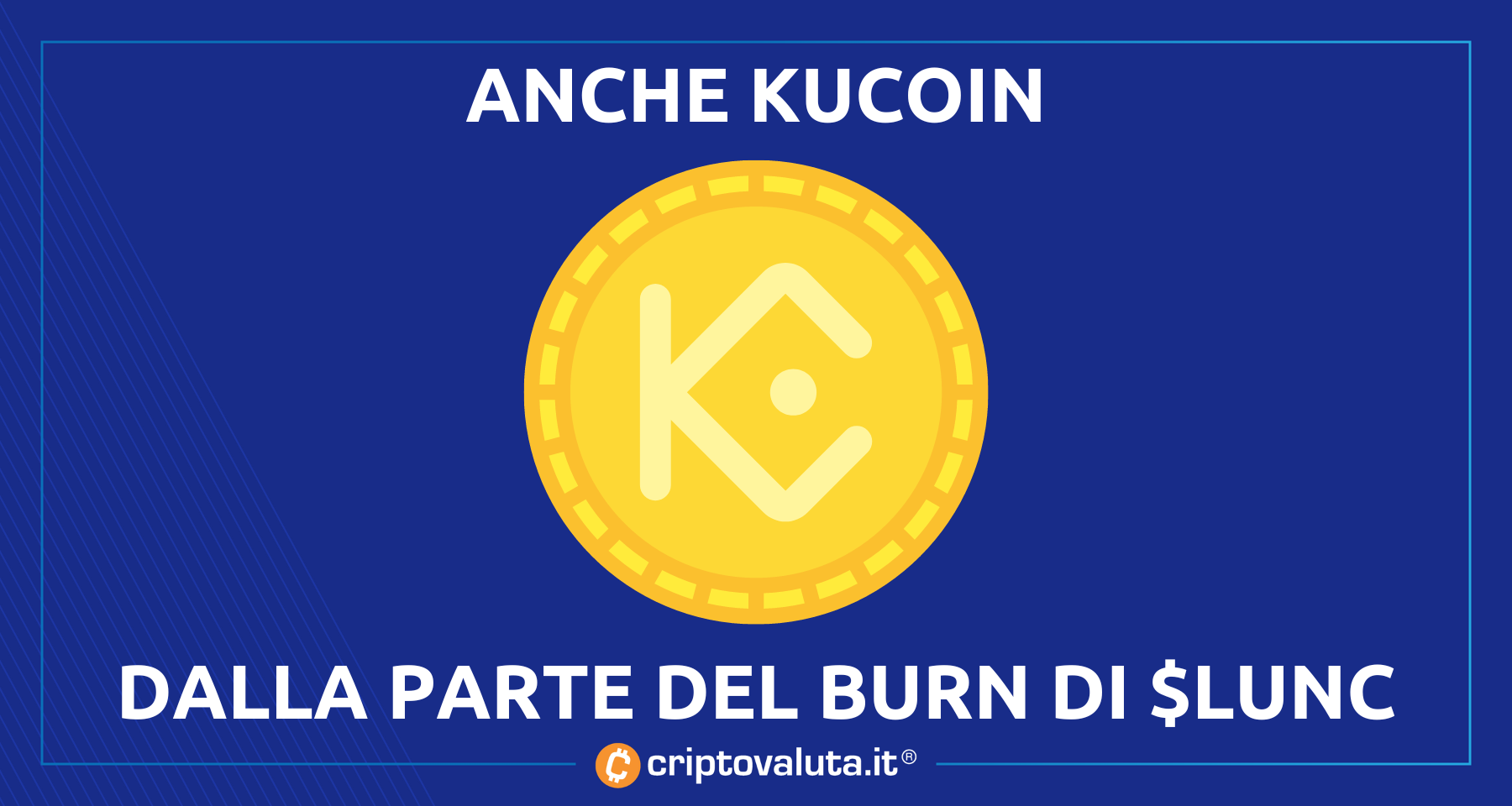 Luna Classic: KuCoin supporta il burn | Notizia bullish per $LUNC!