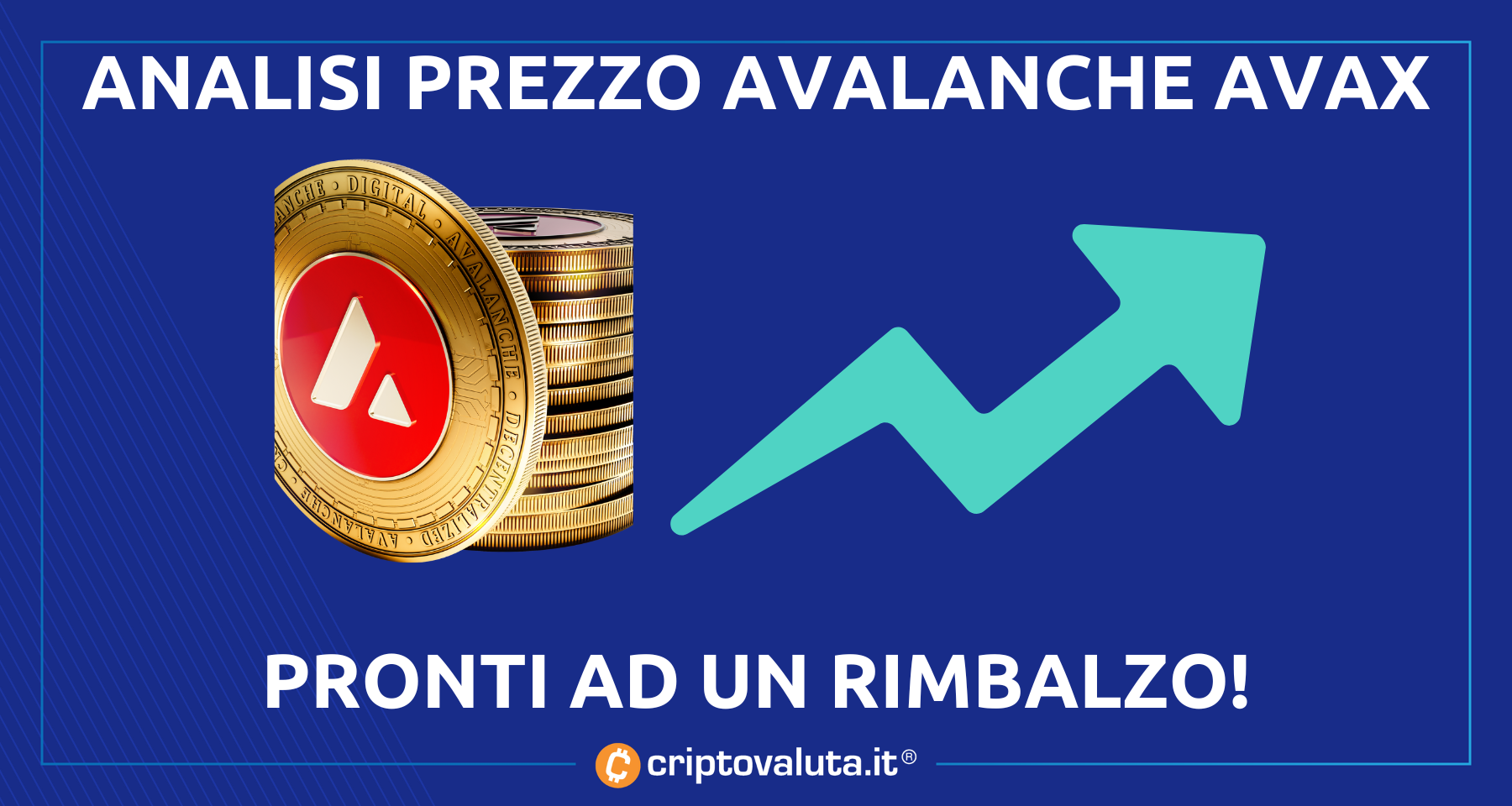 Analisi prezzo Avalanche (AVAX) | Occhio, pronti ad un rimbalzo!