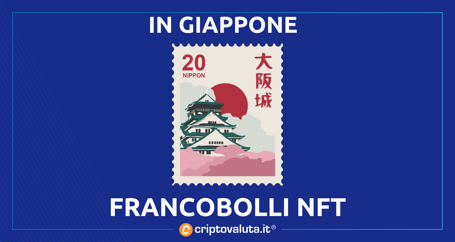 Poste Giapponesi: arrivano i francobolli in NFT! | I dettagli dell’iniziativa
