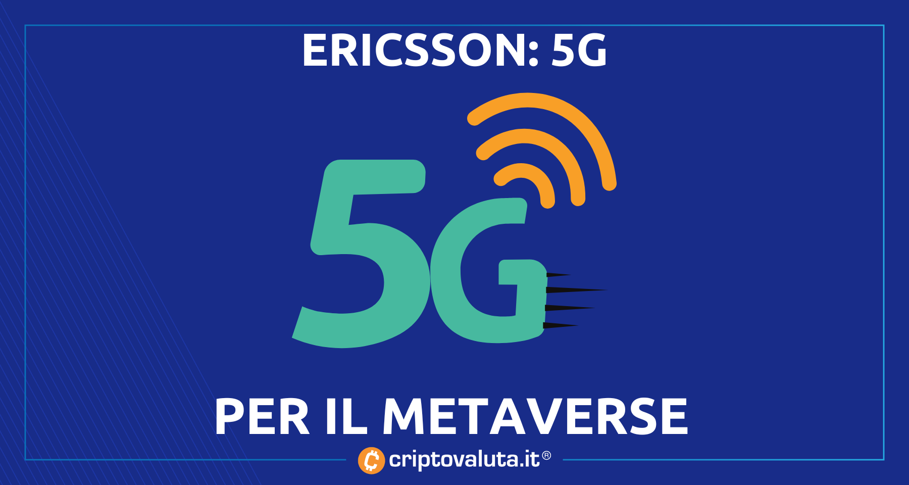 Ericsson: “5G spingerà il metaverse” | L’analisi della società telco