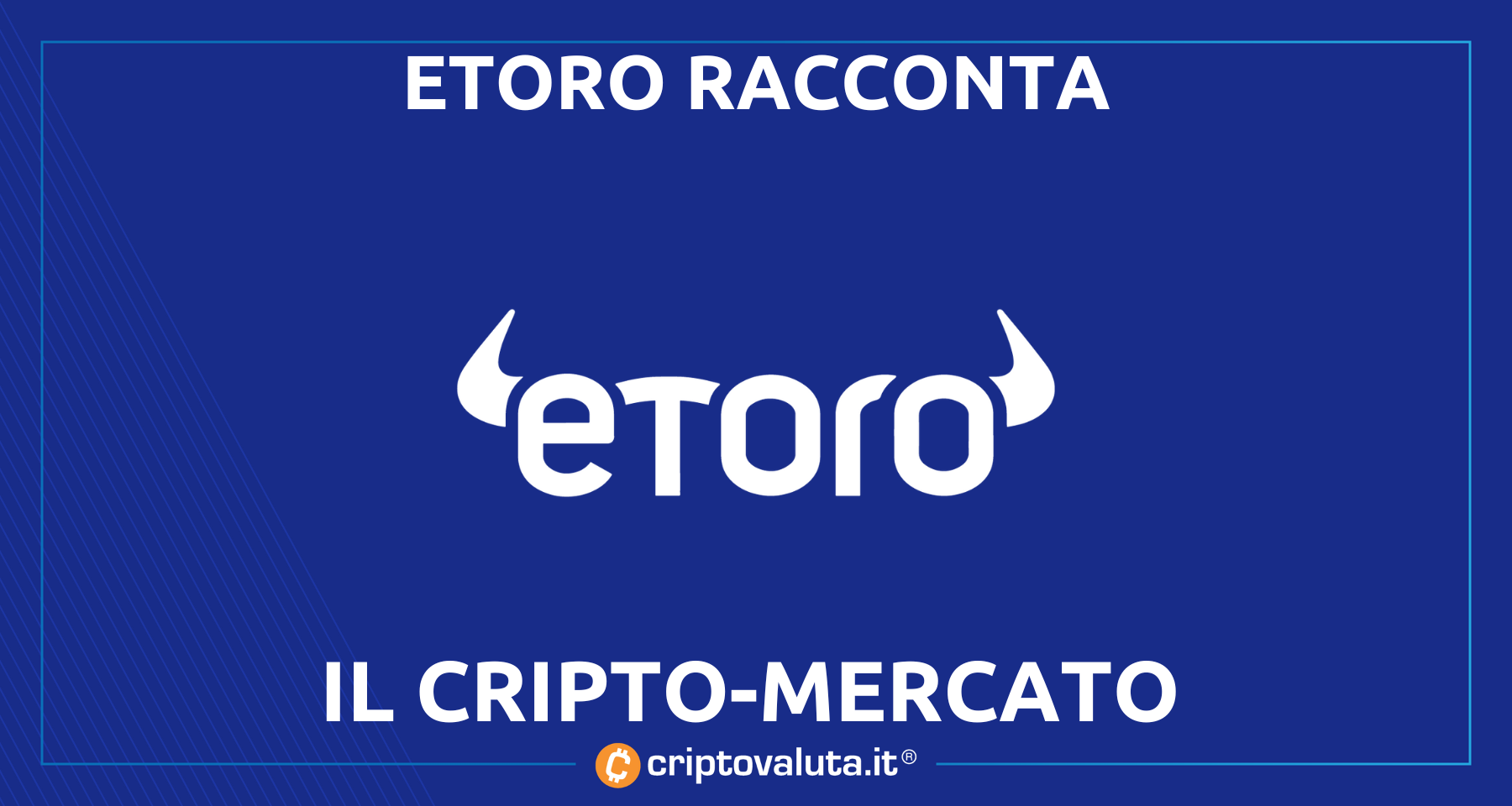 eToro racconta il mercato | Investitori italiani su Bitcoin e…