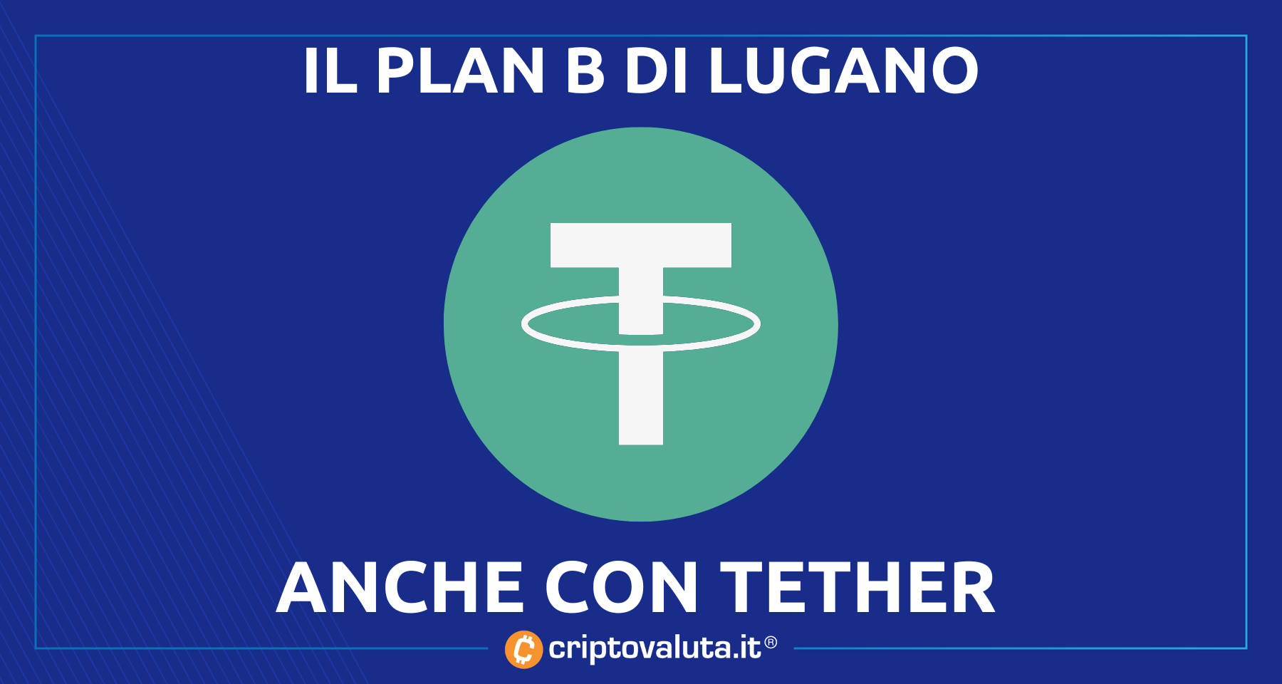 Plan ₿: Perché Lugano ha scelto Tether USDT? | Intervista ai protagonisti