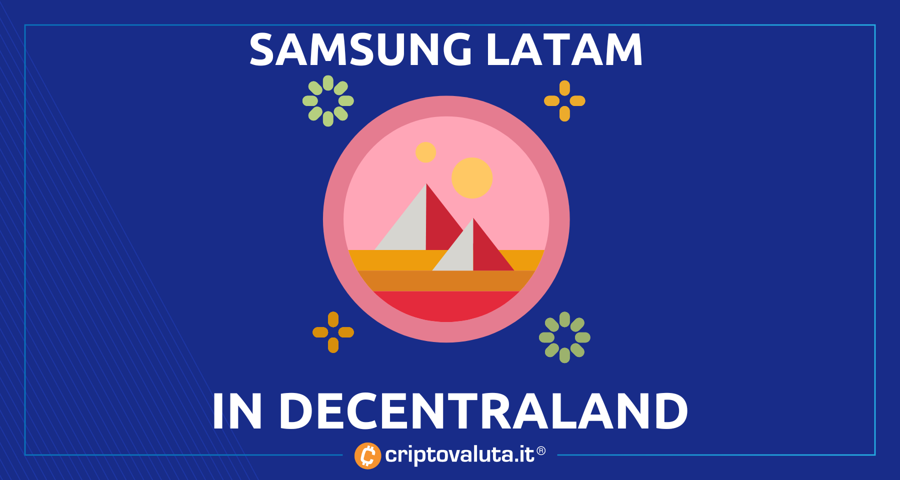 Samsung sbarca su Decentraland | Ecco House of Sam per il LATAM