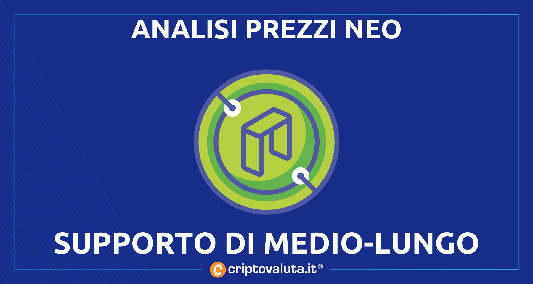 NEO: analisi tecnica | Prezzi sul supporto di medio/lungo