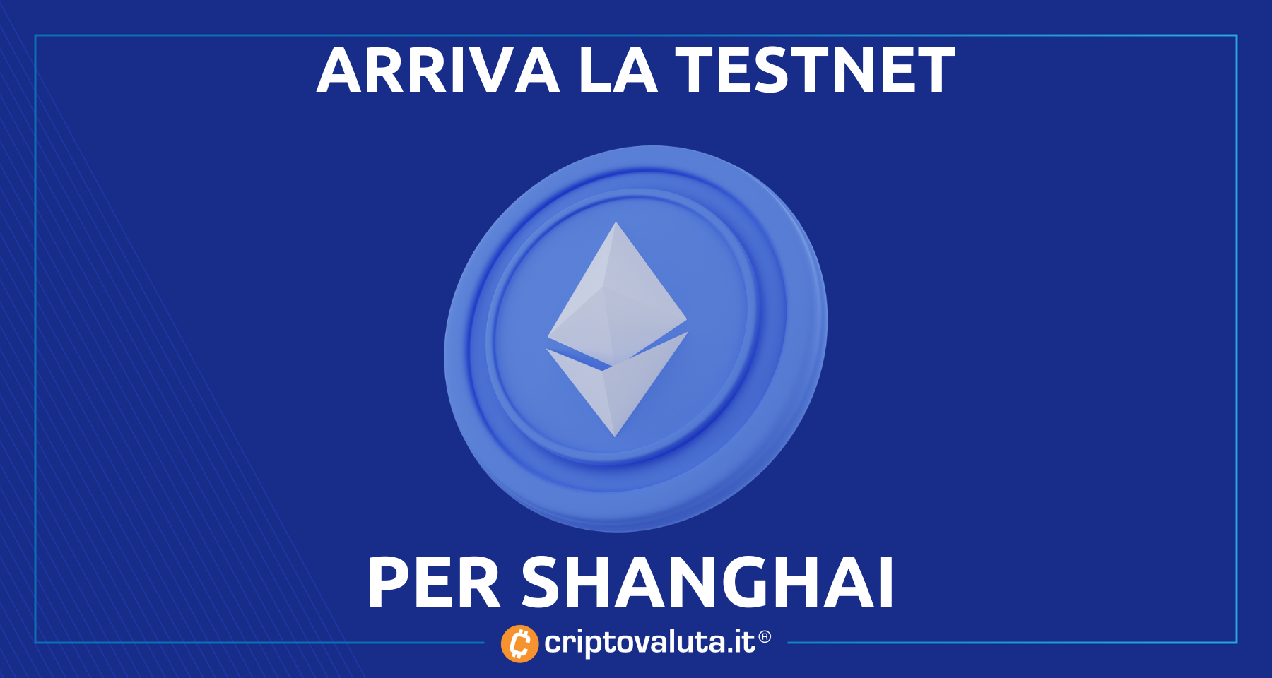 Ethereum: arriva la testnet Shanghai! | Primo passo post-Merge