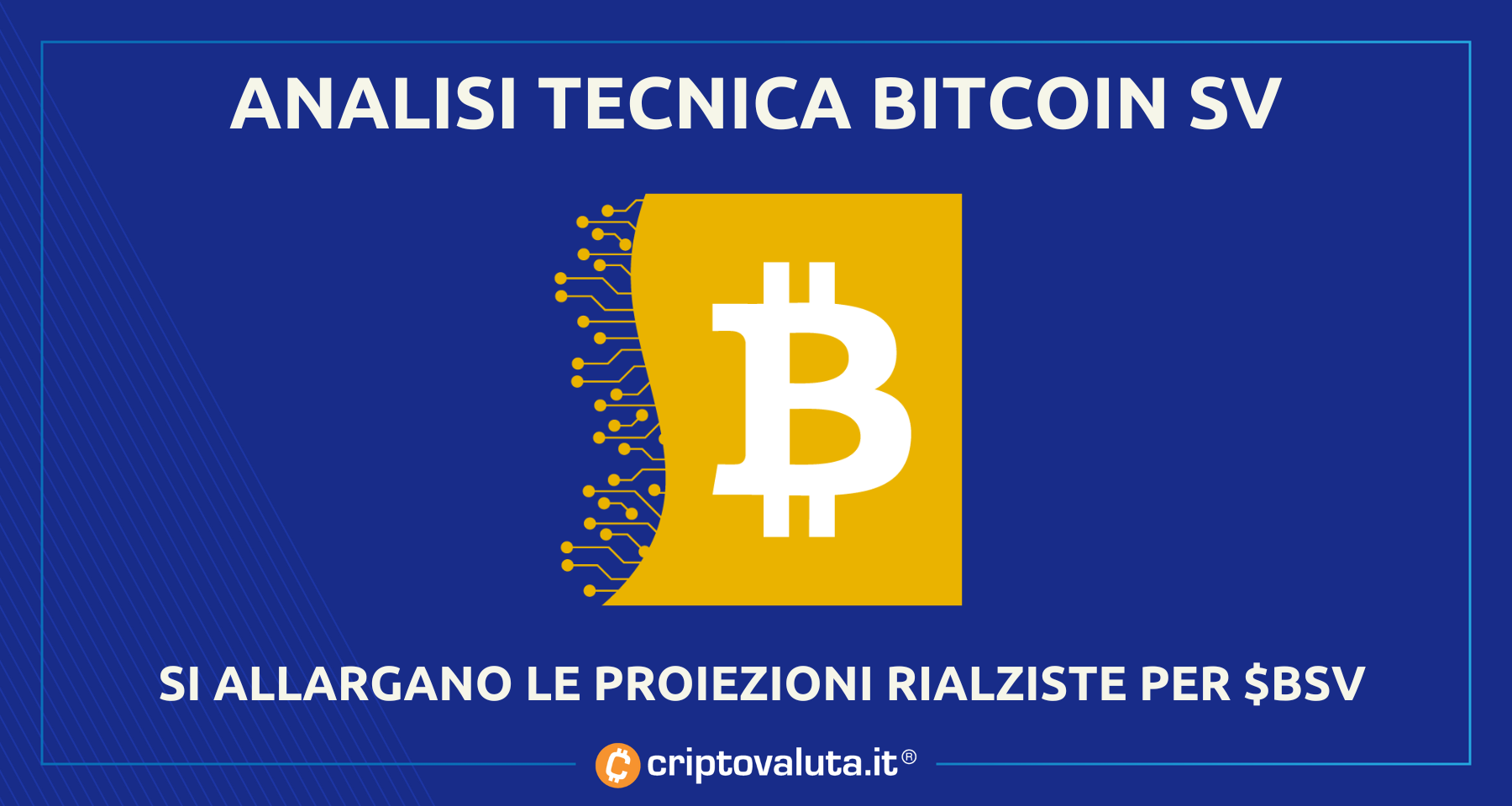 Analisi Bitcoin SV | Alzati i supporti, proiezioni a 48$