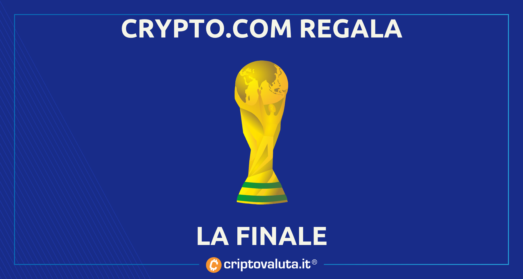 Crypto.com regala la finale del mondiale | Come partecipare