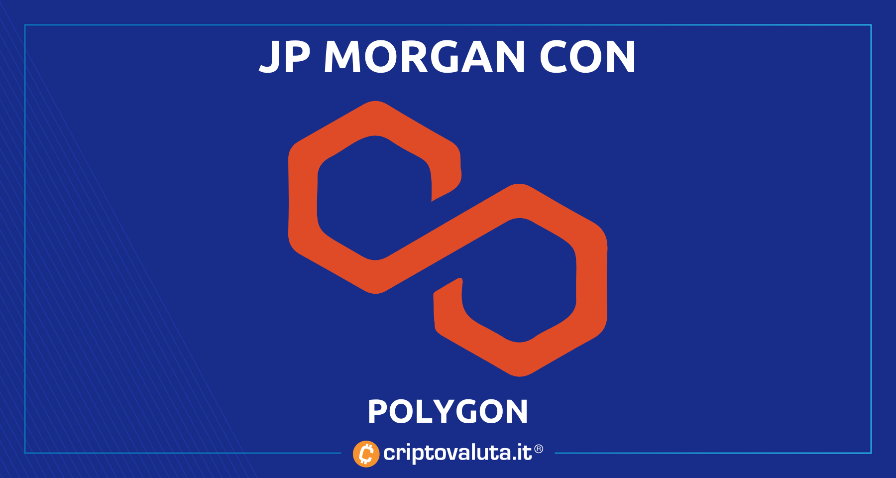 JP Morgan usa la rete Polygon! | Esperimento su forex e obbligazioni