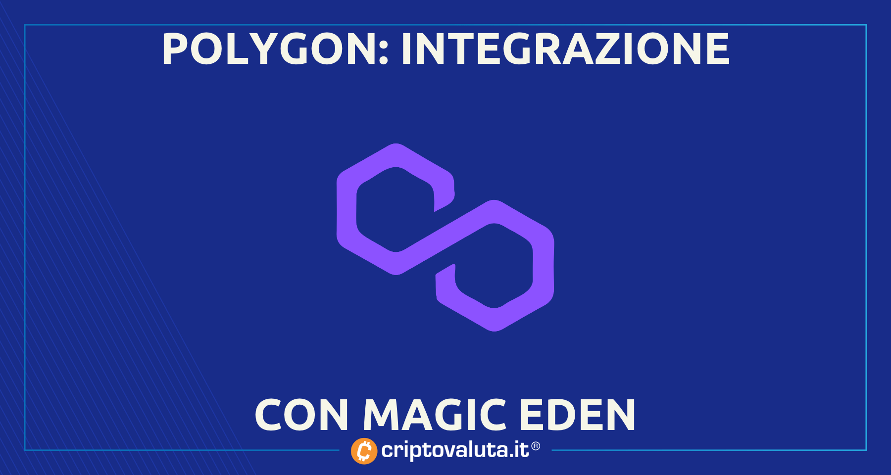 Polygon $MATIC con Magic Eden | Arriva l’integrazione