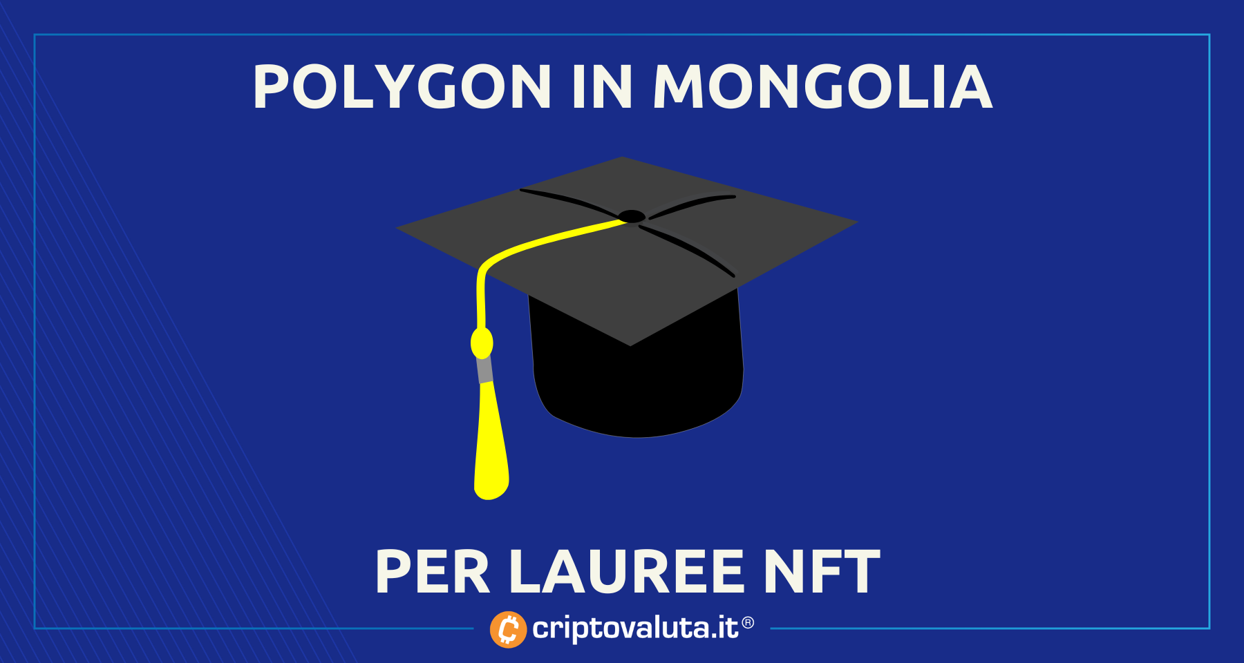 Polygon: Lauree in NFT! | Ad iniziare è la Mongolia