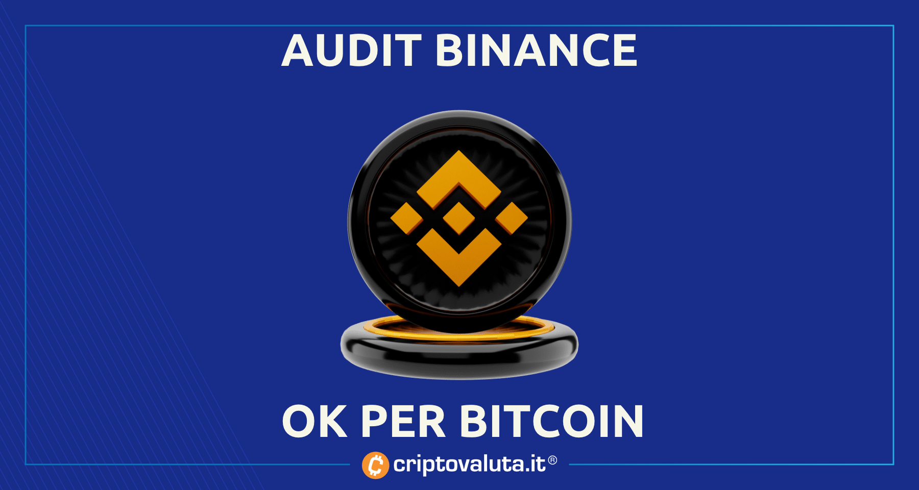 Crypto exchange: ok audit Binance | 101% di Bitcoin nelle casse