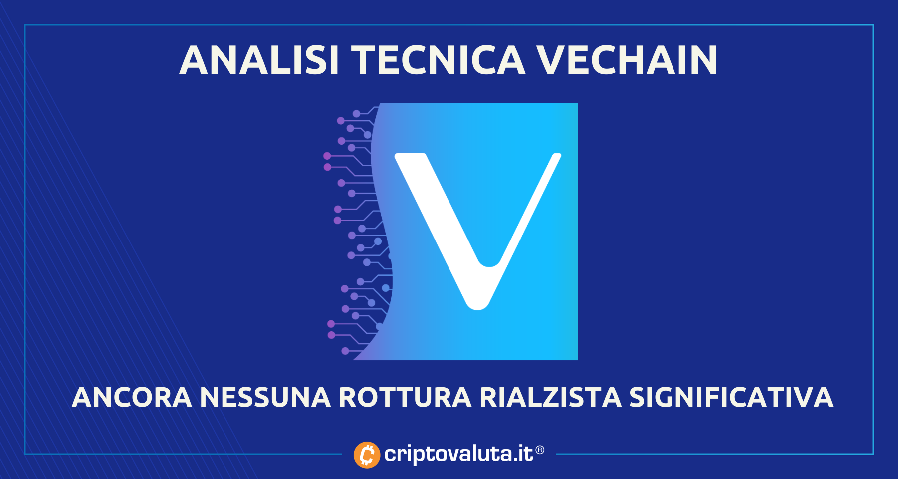 Analisi prezzi VeChain | Ancora attivo il target short a 0.0169$