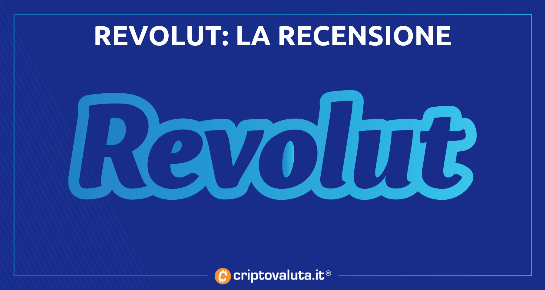 Revolut: Recensione 2024 - Costi, Opinioni, Pro e Contro