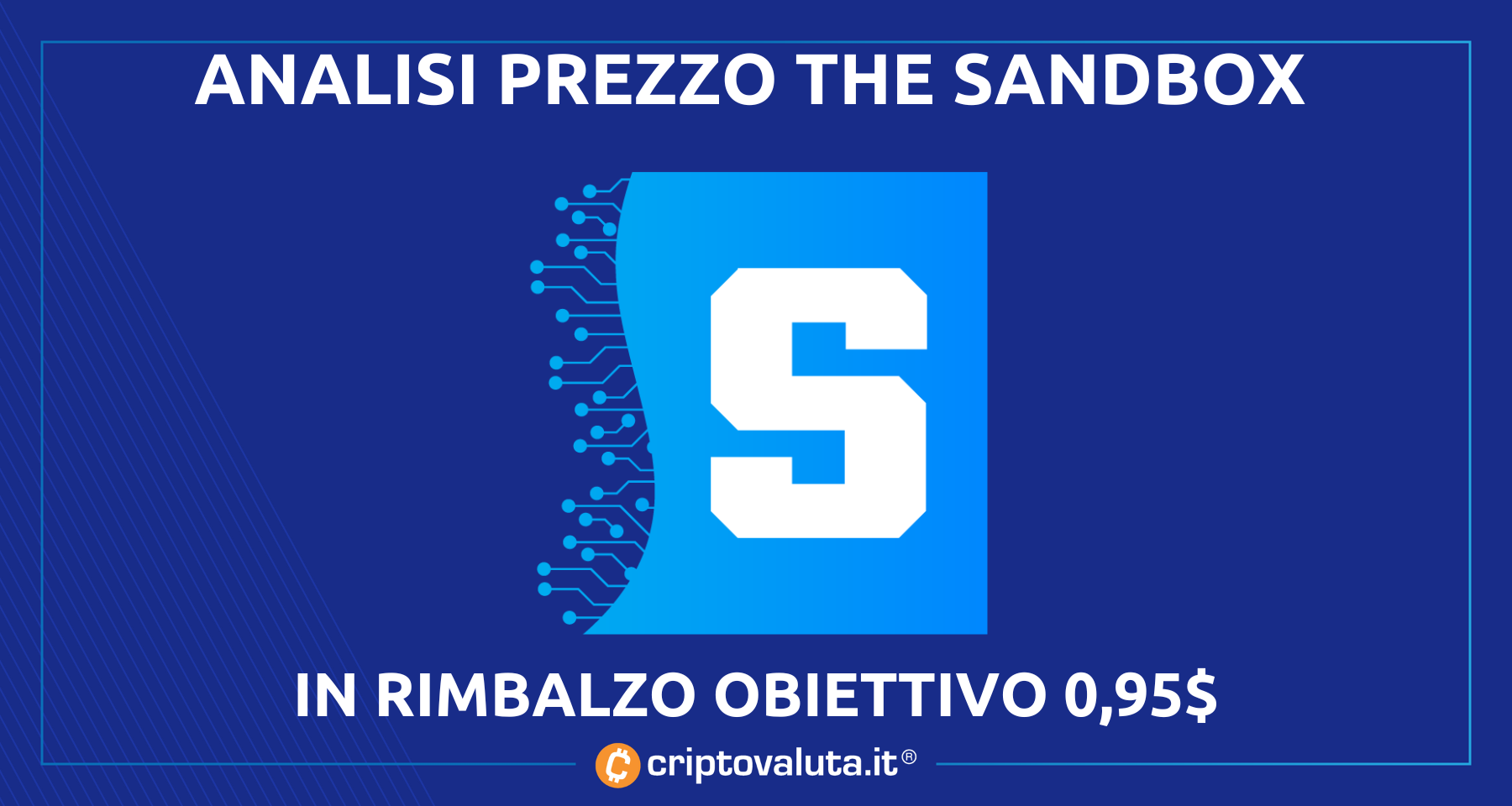The Sandbox: +117% da inizio 2023 | Punta area di resistenza 0,94 -1$