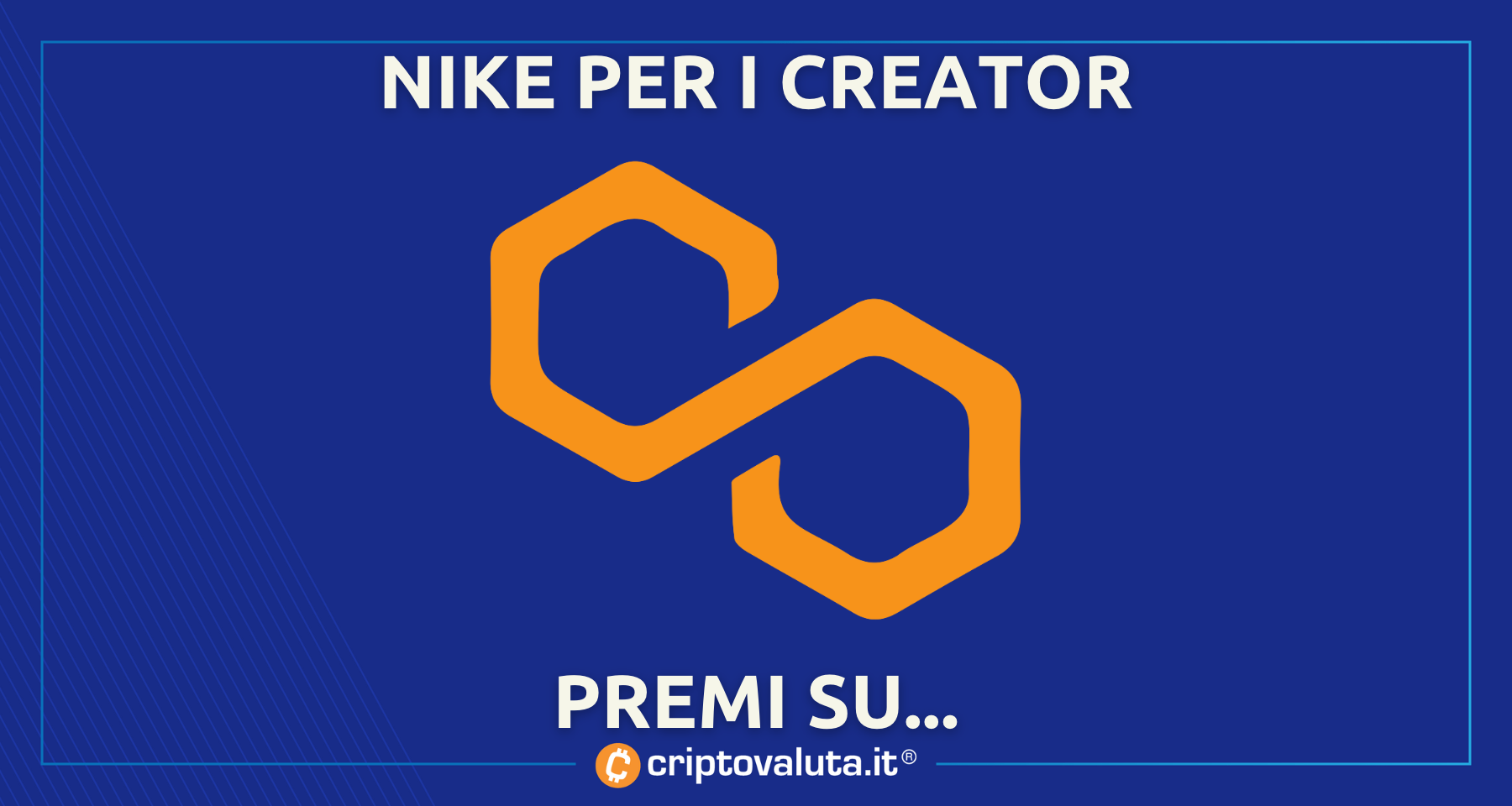 Polygon con NIKE: concorso per i creator | 5.000$ in palio e...