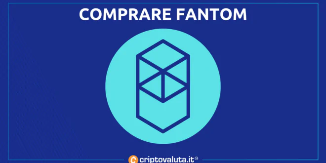 COMPRARE FANTOM - analisi e guida di Criptovaluta.it