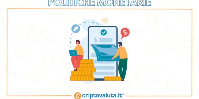 Guida alle politiche monetarie di Criptovaluta.it