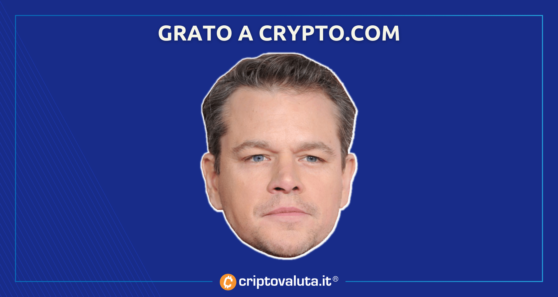 Crypto.com: Matt Damon (non) rinnega nulla | 