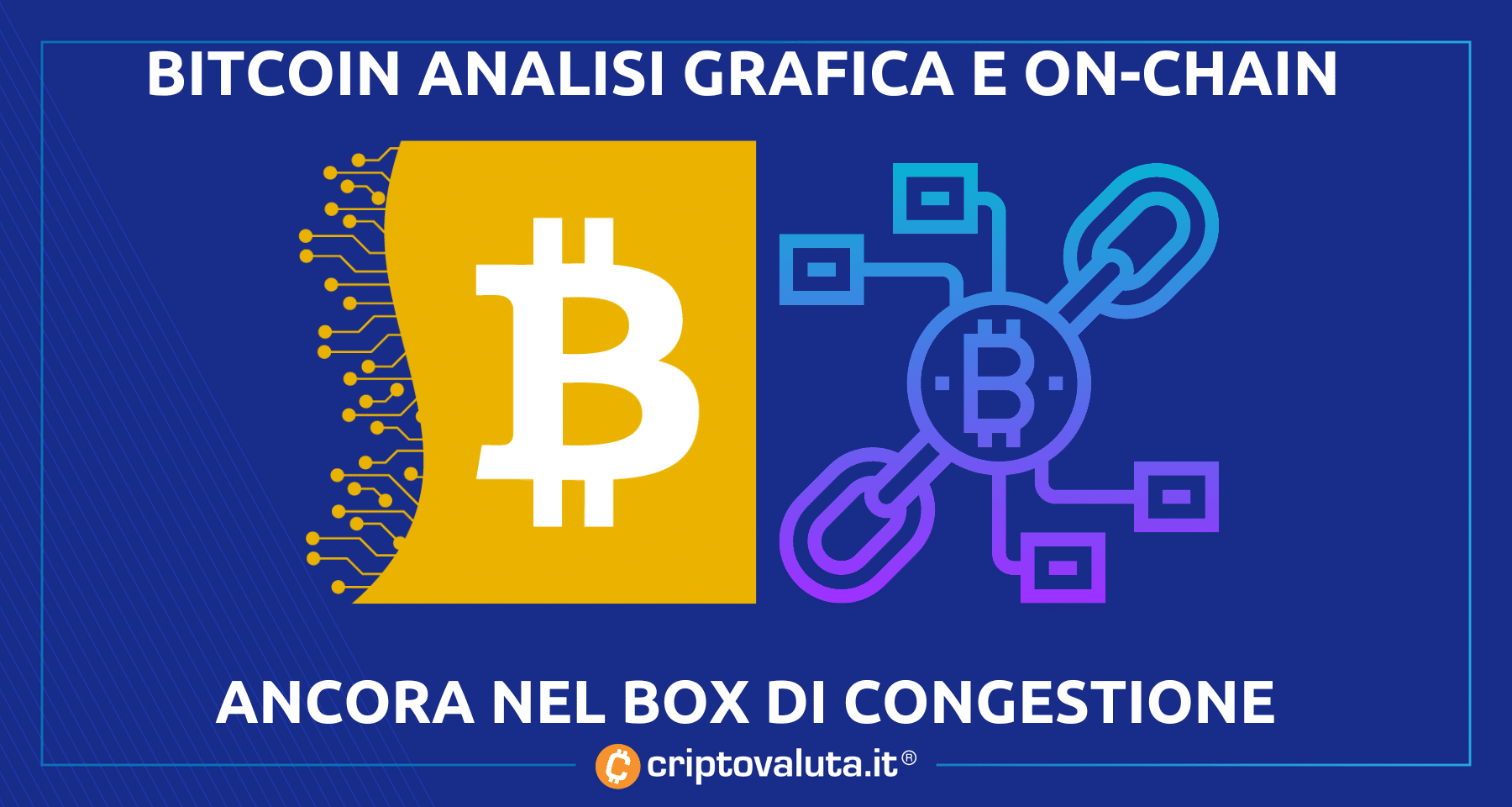 Analisi Bitcoin: sempre in box di congestione | BTC lotta in area 28k