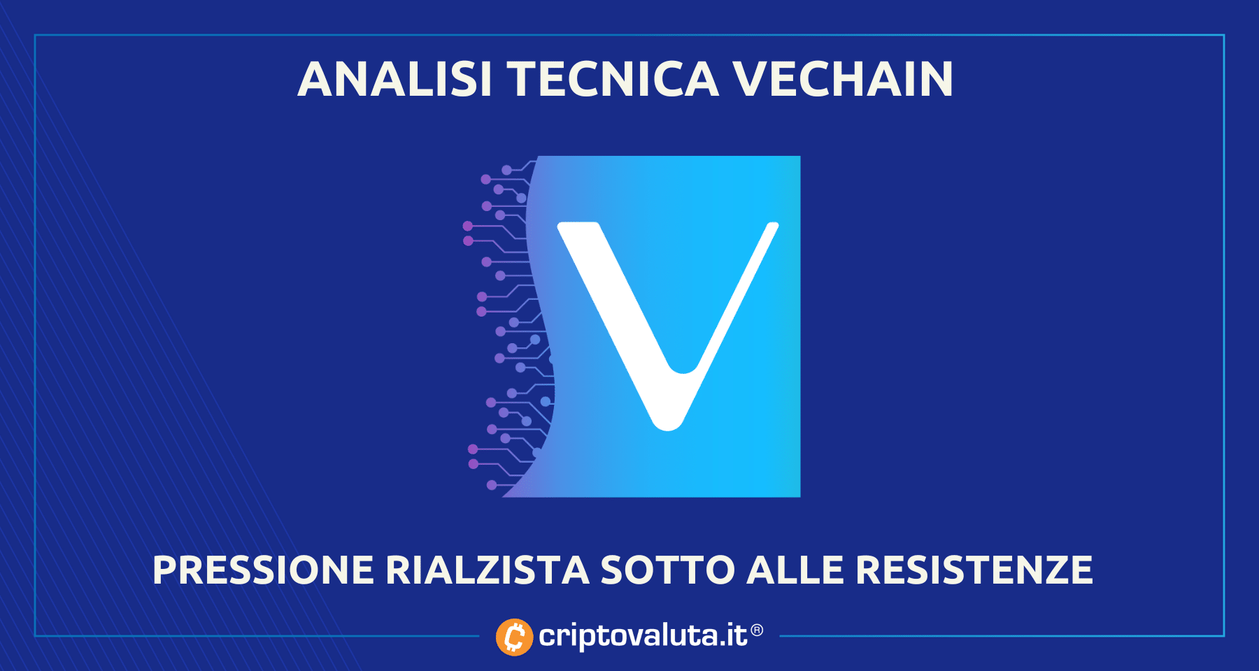 VeChain: analisi crypto VET | Attesi progressi verso 0.0290$