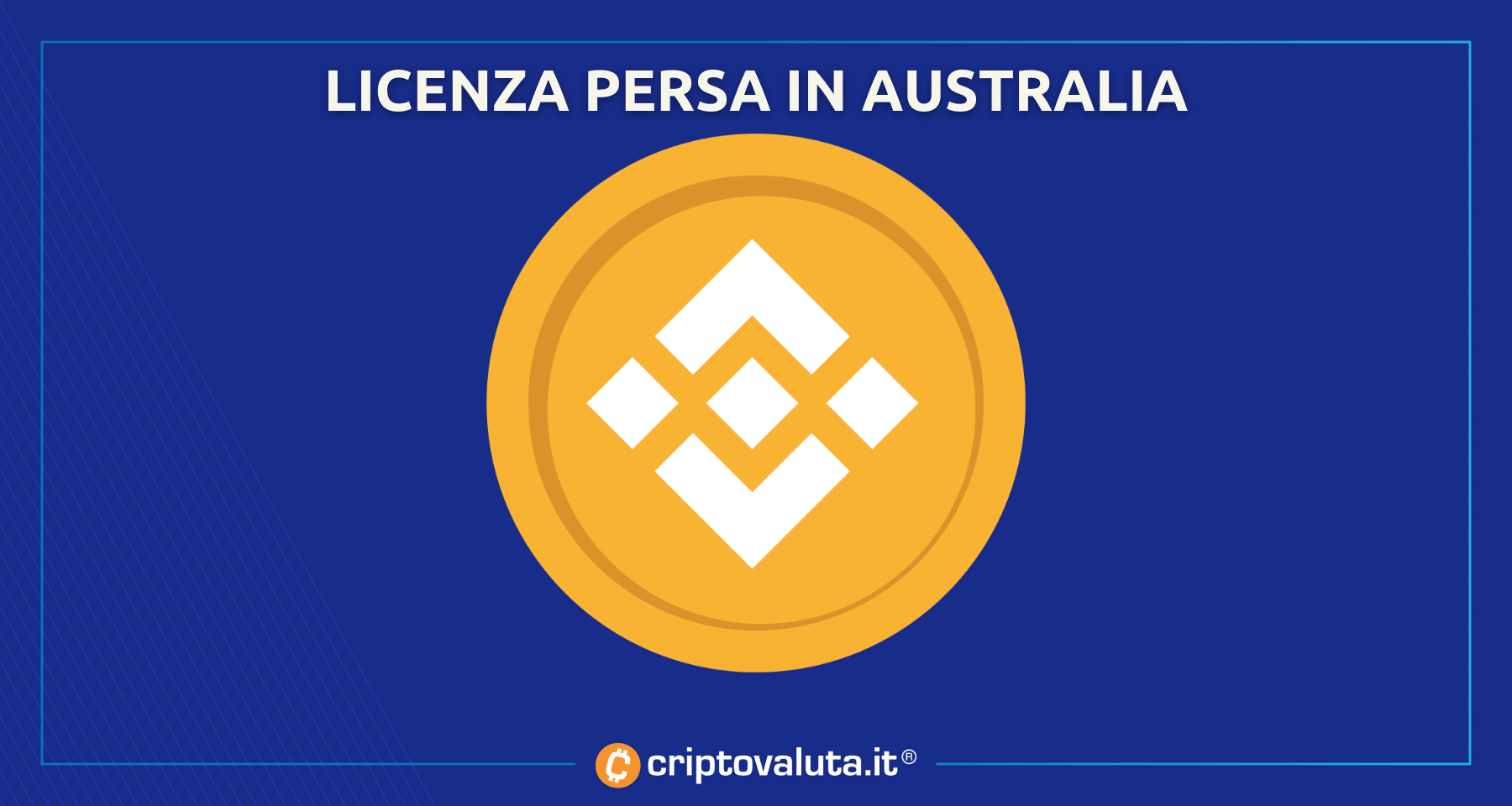 Crypto exchange Binance perde licenza in Australia [BREAKING]