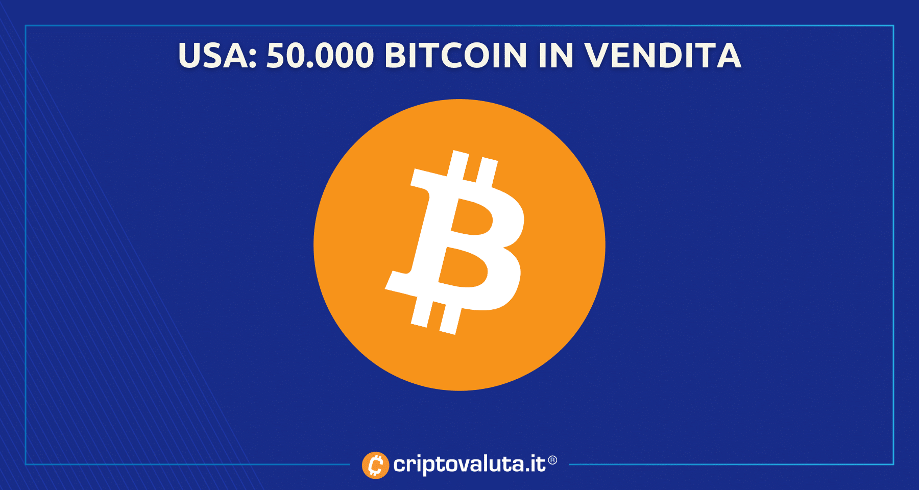 Bitcoin: Governo USA vende 50.000 BTC | Rischi per il prezzo?