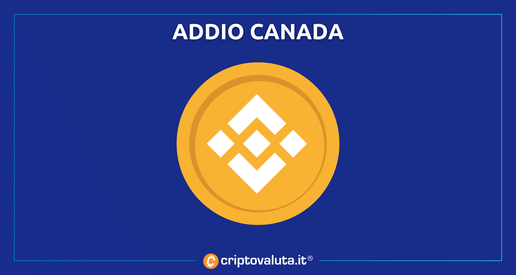 Binance abbandona il Canada | Crypto e Bitcoin giù