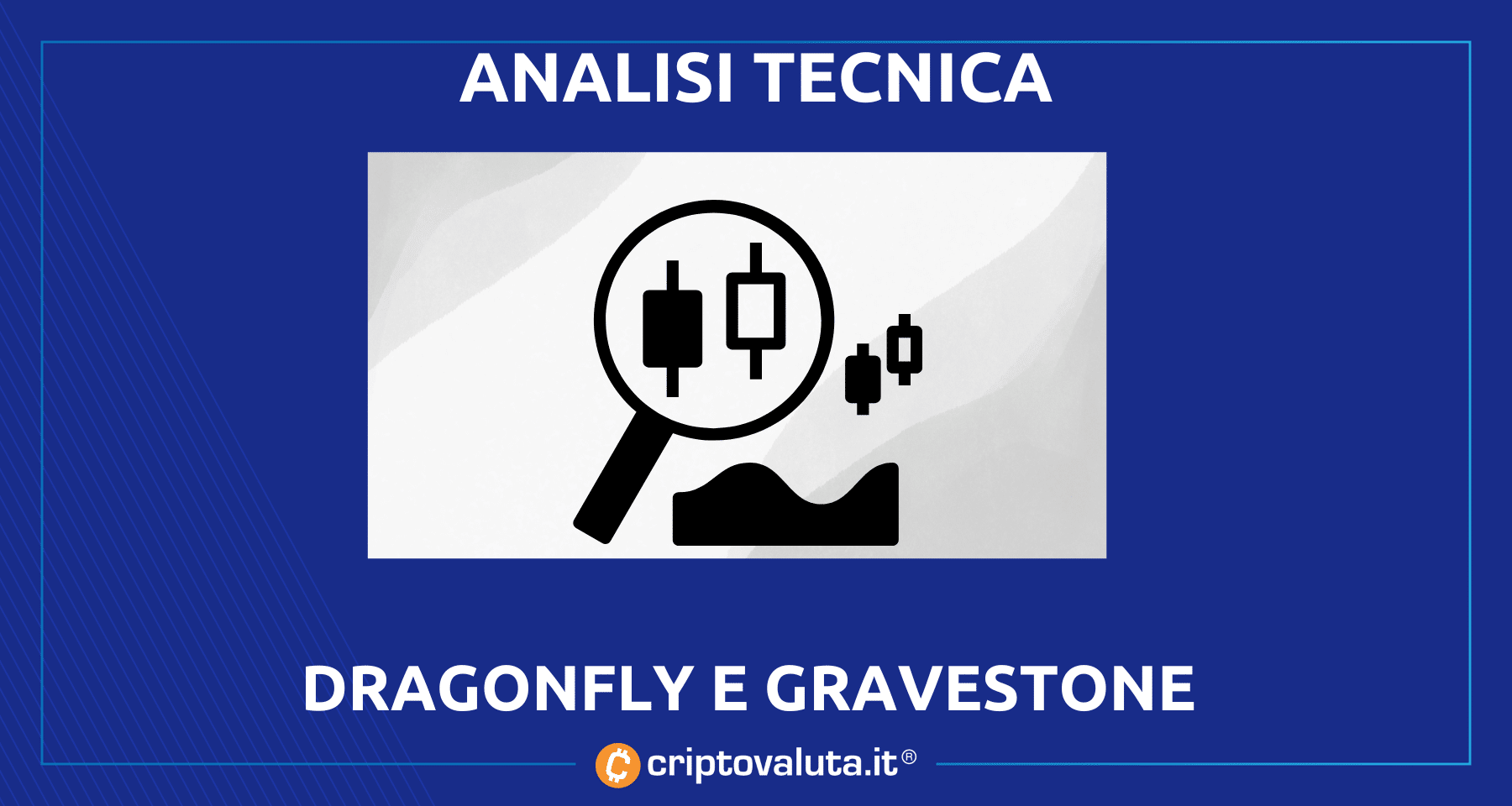 Candele Doji: Dragonfly e la Gravestone - formazione e uso