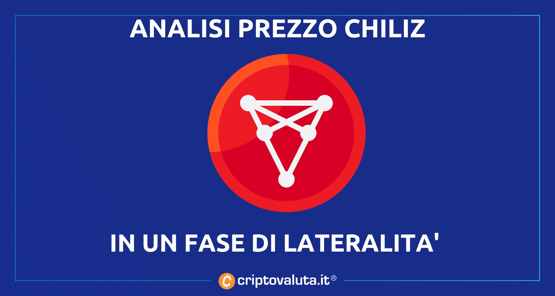 Chiliz: prezzo ad un bivio | ecco i nuovi scenari di CHZ