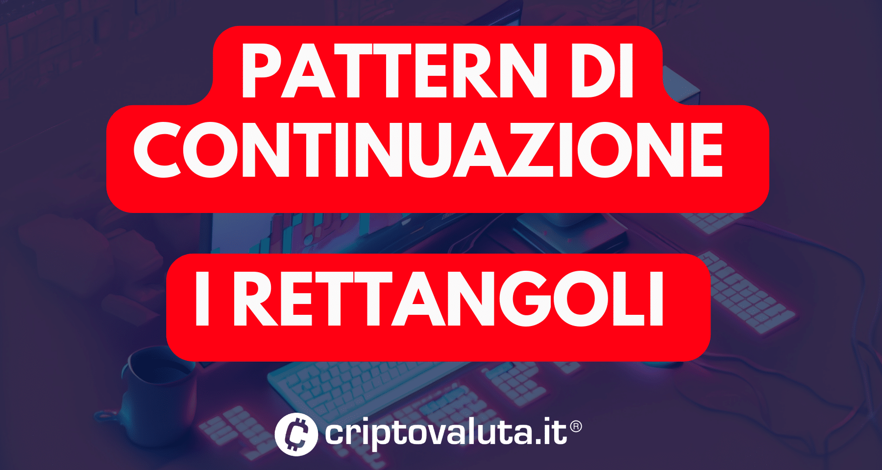 Pattern di continuazione: Guida ai Rettangoli