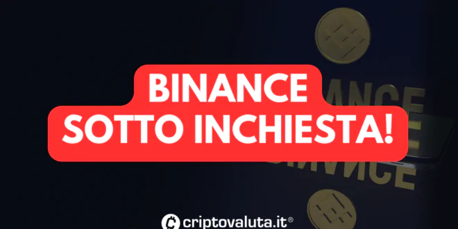 BINANCE SOTTO INCHIESTA