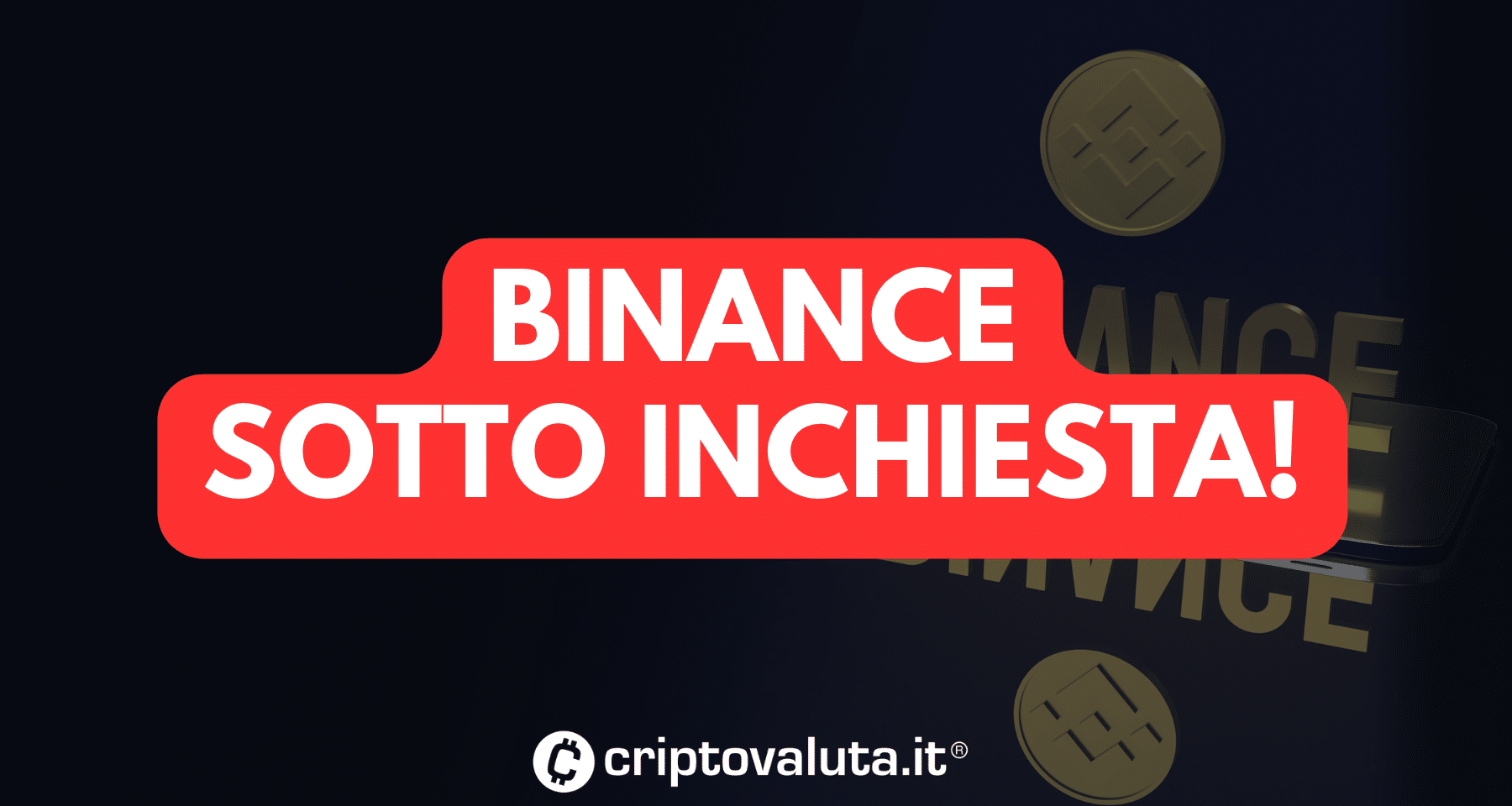 Binance sotto inchiesta! | Crollo Bitcoin, Ethereum e crypto