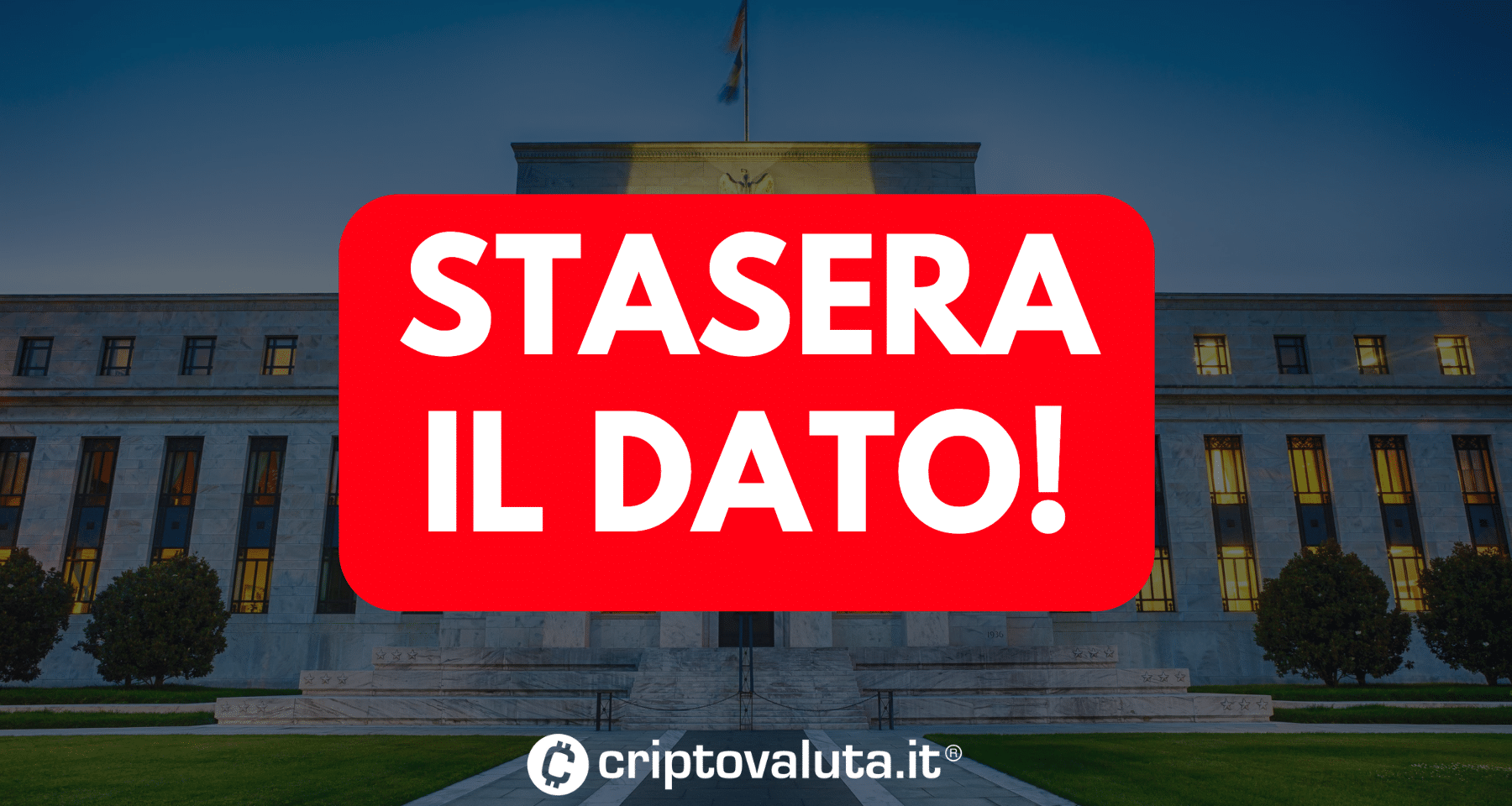 Alle 20:00 dato clou per BITCOIN e crypto | Guida completa