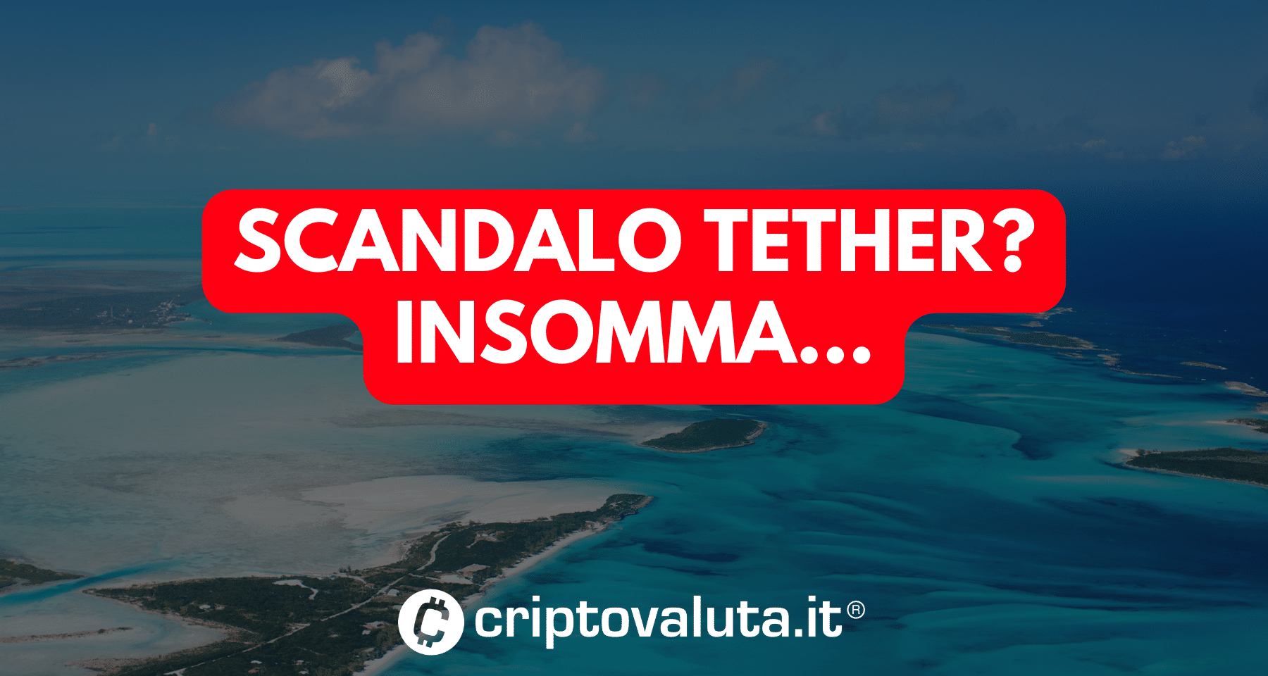 Tether: scandalo che non c'è | Contenuto dei documenti "segreti"
