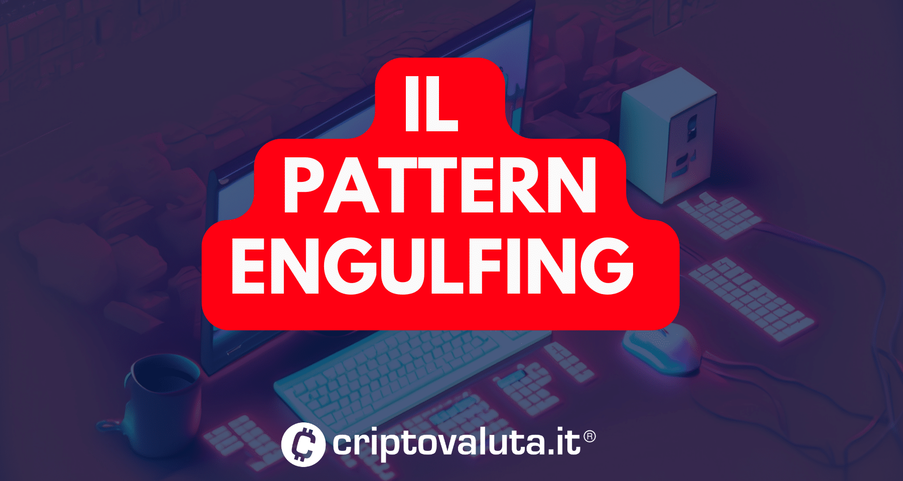Pattern candele giapponesi: Guida Engulfing - come si usano