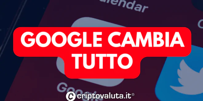 GOOGLE CAMBIA TUTTO