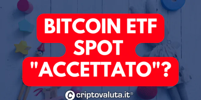 BITCOIN SPOT ETF ACCETTATO