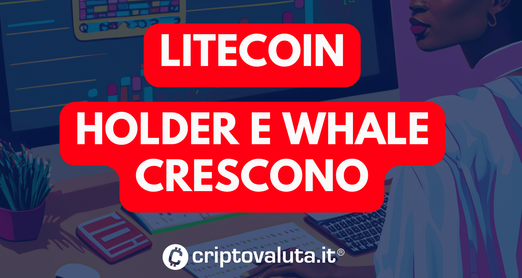 Litecoin: news da analisi Glassnode | Dati on-chain mostrano incremento holder ed attività Whales