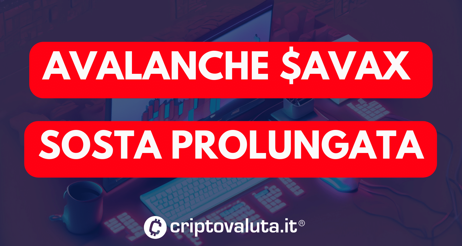 Analisi Avalanche: news prezzo AVAX | Entrata LONG su ritorni a 12.60$
