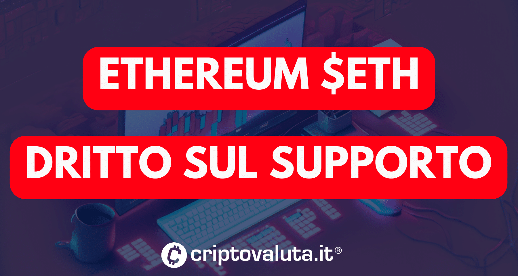 Analisi prezzo Ethereum ETH | Buyers appostati a 1807/15$