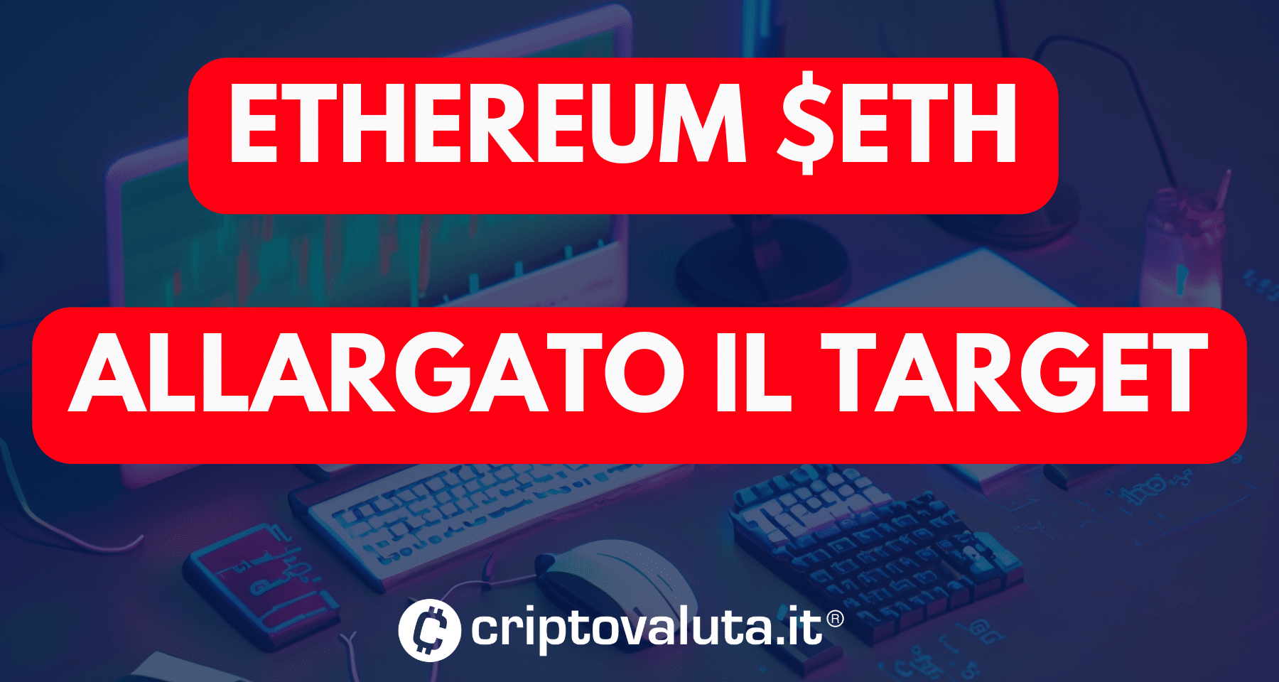 Ethereum: news sul prezzo! | È già RALLY - target sale a 2085$