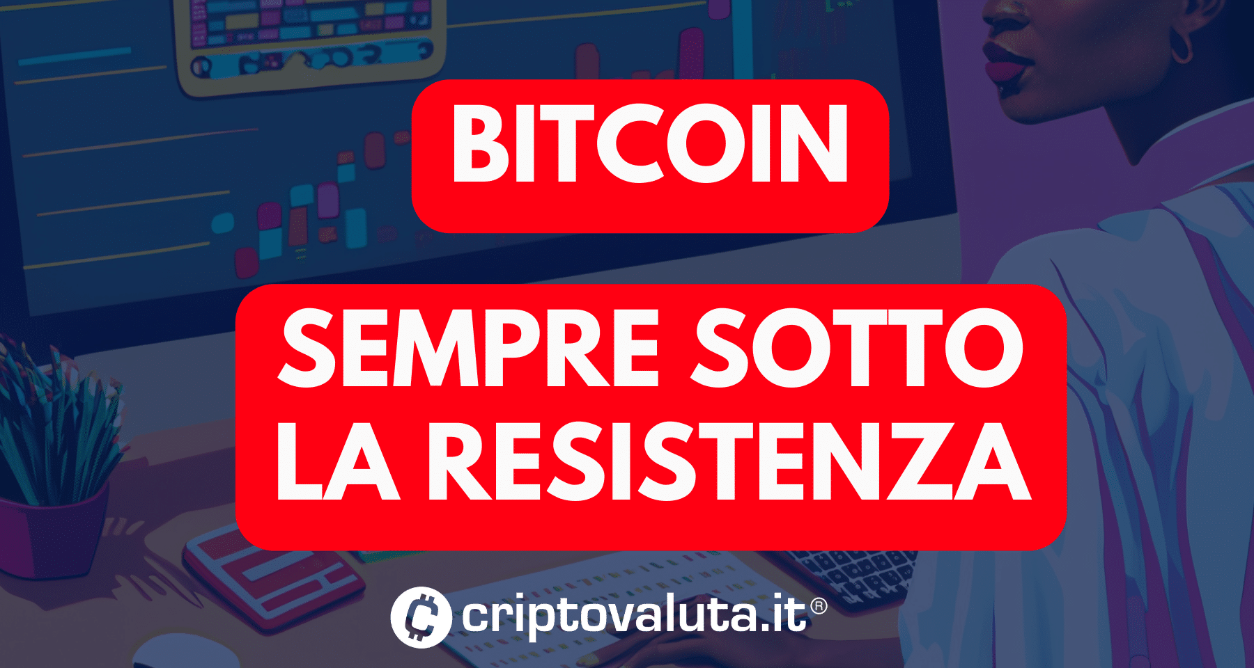 Analisi prezzo Bitcoin: da 3 settimane sotto resistenza a 32.000$ |  Scende la sua dominance