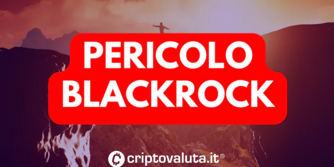 Pericolo BlackroCk per Bitcoin