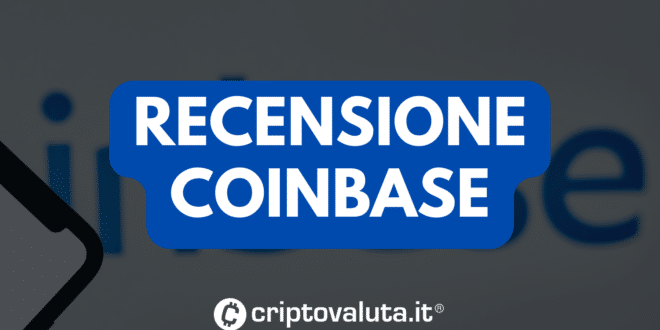 RECENSIONE COMPLETA COINBASE A CURA DI CRIPTOVALUTA.IT