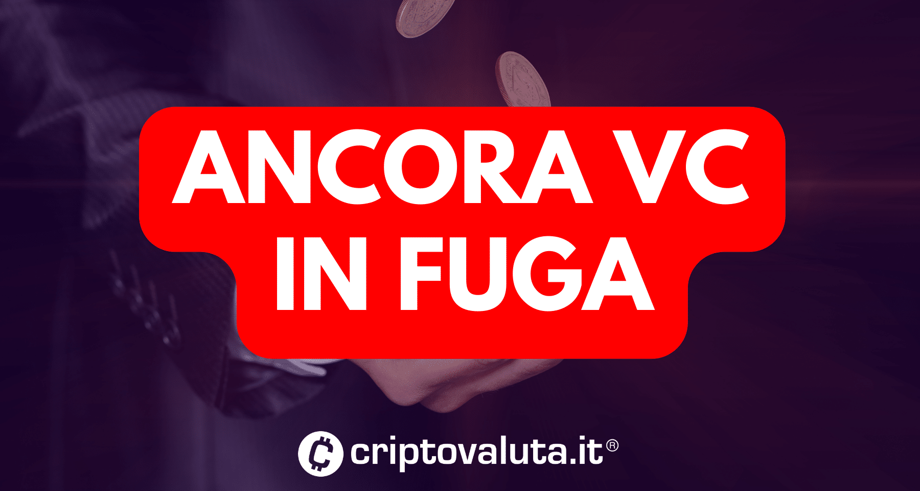 Ancora crisi di capitali per le crypto | VC via per il quarto mese...