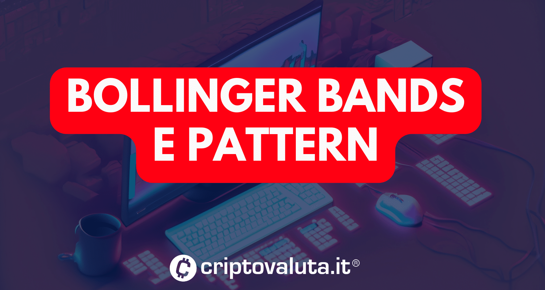 Bande di Bollinger: come usarle per identificare pattern di inversione